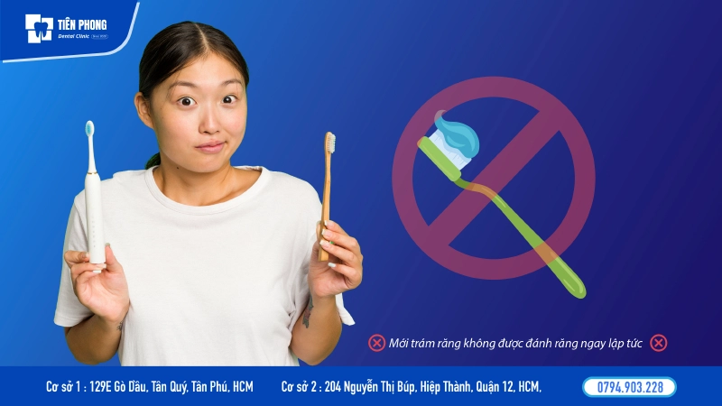 Mới trám răng không được đánh răng ngay lập tức