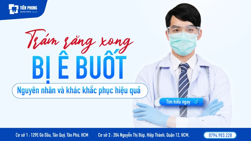 Trám răng xong bị ê buốt phải làm sao? Cách khắc phục hiệu quả